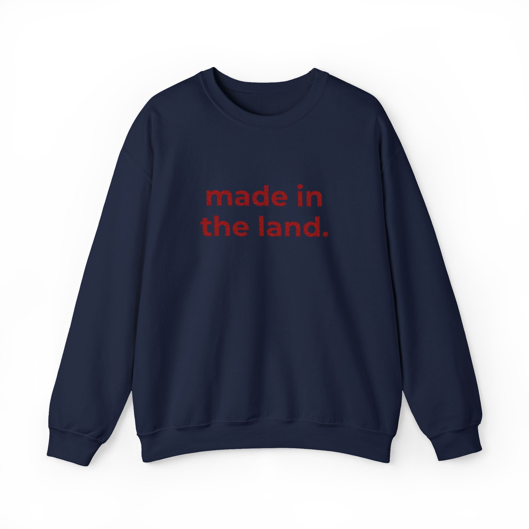 made in the land. crewneck