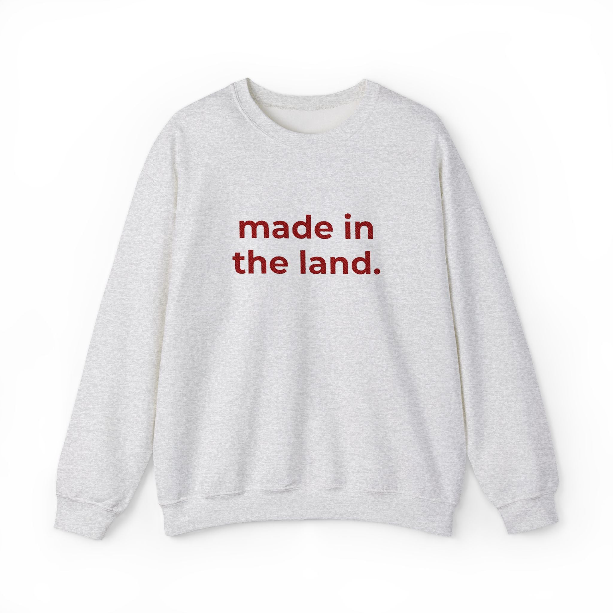 made in the land. crewneck