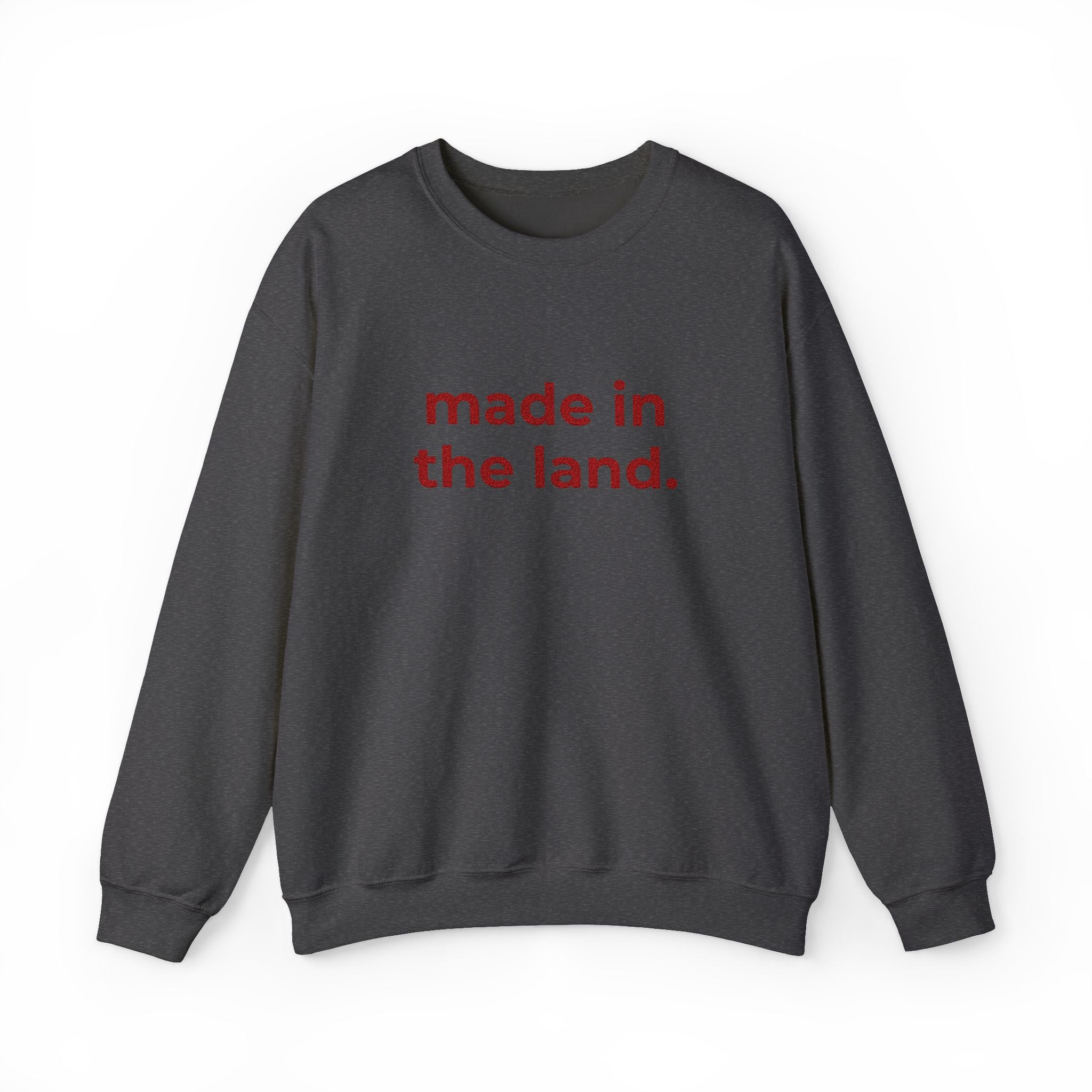 made in the land. crewneck